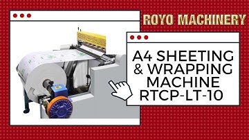 A4 Sheeting & Wrapping Machine Royo Machinery RTCP-LT-10