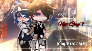 Mr. New Guy?~ ||BL/GCMM||Gay/Love Story||GayGacha||Gcmm bl||LS||Desc.