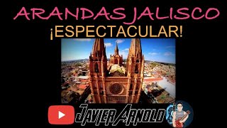ARANDAS, HERMOSA CIUDAD TIPICA DE LOS ALTOS DE JALISCO MEXICO