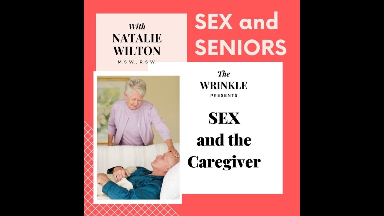 Sex and the Caregiver Sex and Seniors - Part 2 Nude Pic Hq