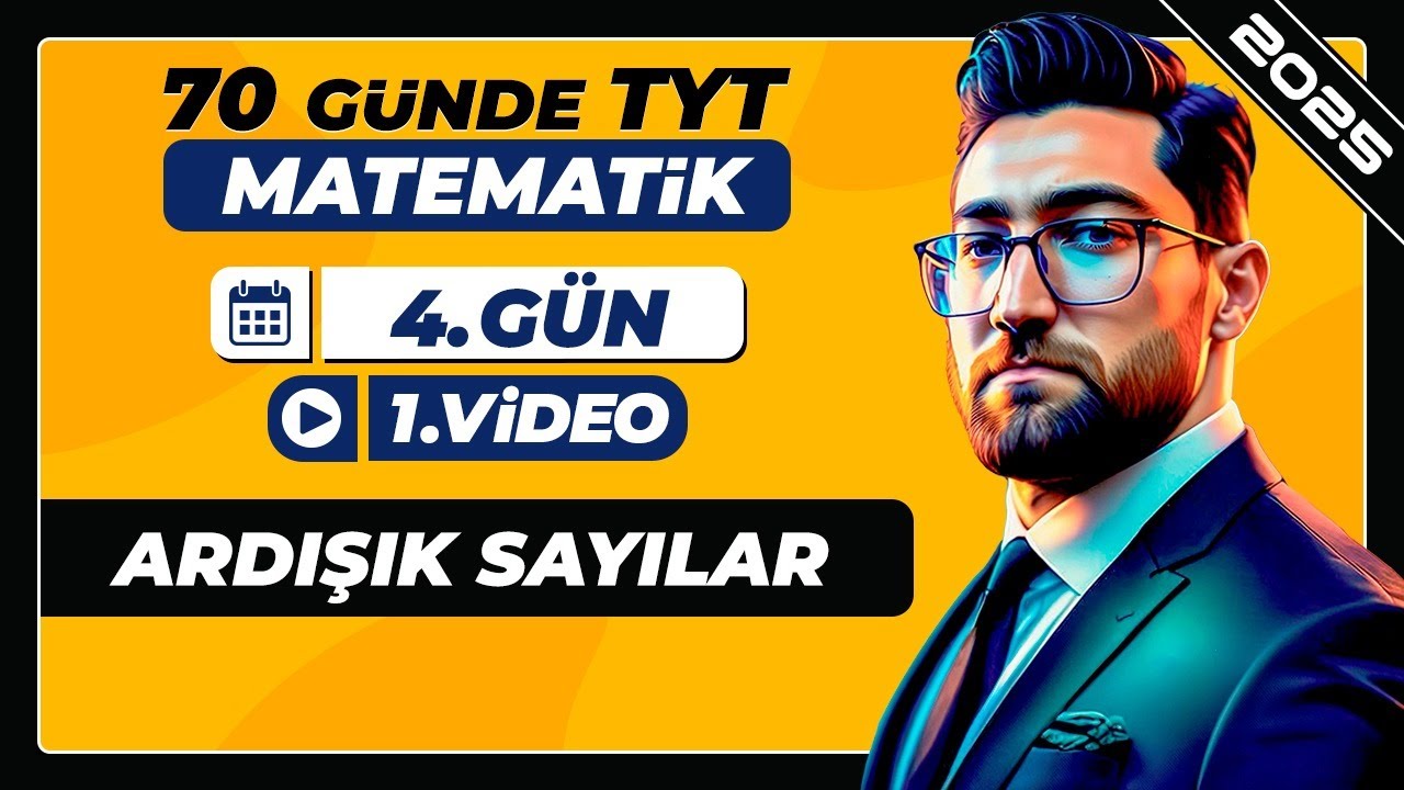 Ardışık Sayılar | 4.Gün - 1.Video | 70 Günde TYT Matematik Kampı | 2025