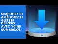 SIMPLIFIEZ ET AMÉLIOREZ le GLISSER-DÉPOSER avec YOINK sur macOS