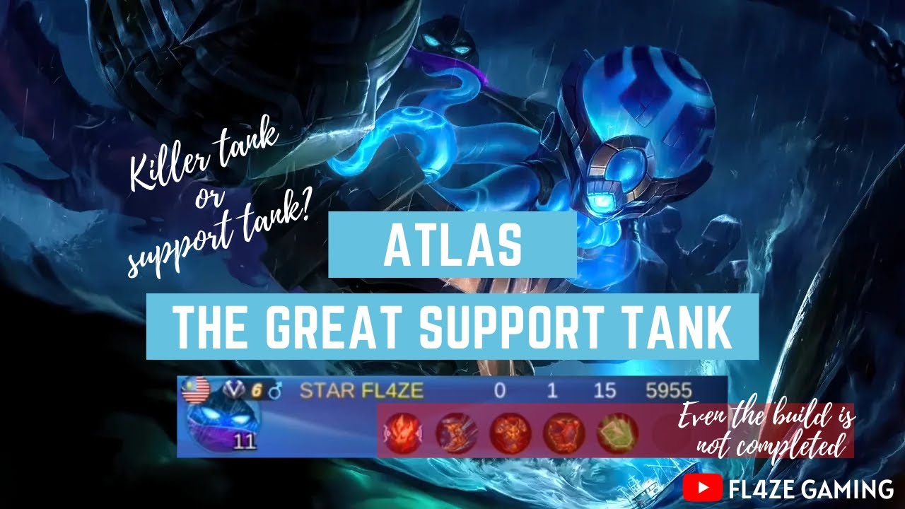 [MOBILE LEGENDS] Atlas: The Great Support Tank