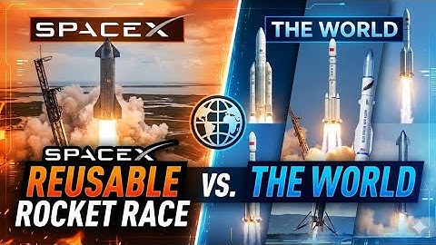 Beyond SpaceX: The Global Race for Reusable Rockets