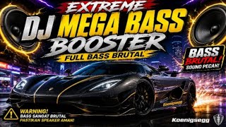 DJ MEGA BASS BOOSTER EXTREME 🚀 FULL BASS BRUTAL | SOUND PECAH SUBWOOFER