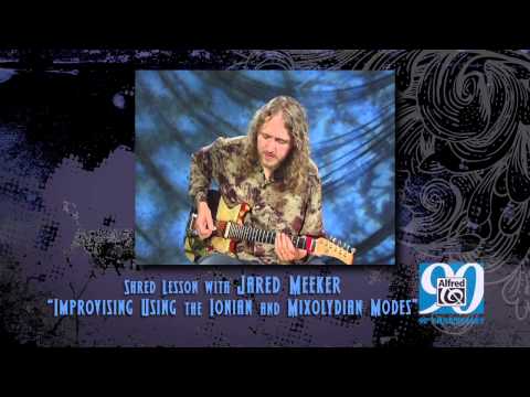 Shred Guitar - Jared Meeker - "Improvising Using the Ionian and Mixolydian Modes"