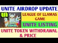 Unite Airdrop Update | League of Llamas Airdrop Update | Unite Airdrop Listing Date | Unite Price 