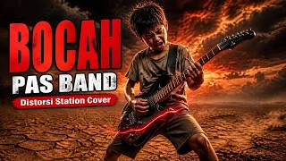 PAS BAND - BOCAH | Distorsi Station Cover.