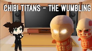 Chibi Titans | The Wumbling (Aot reacts)