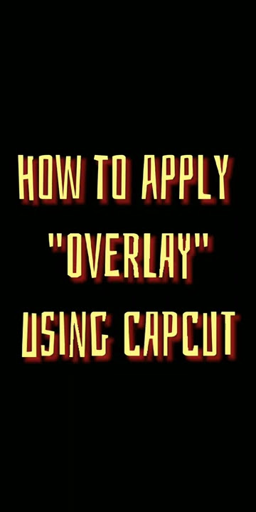 How to apply overlay using capcut | Overlay | Capcut