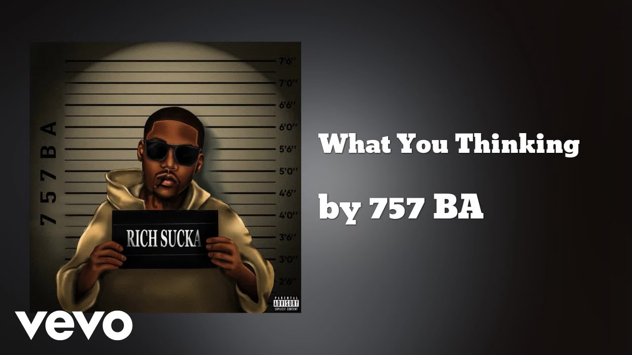 757 BA - What You Thinking (AUDIO)