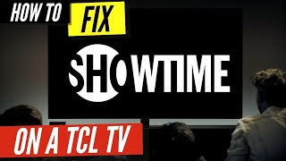 How to Fix Showtime on a TCL TV