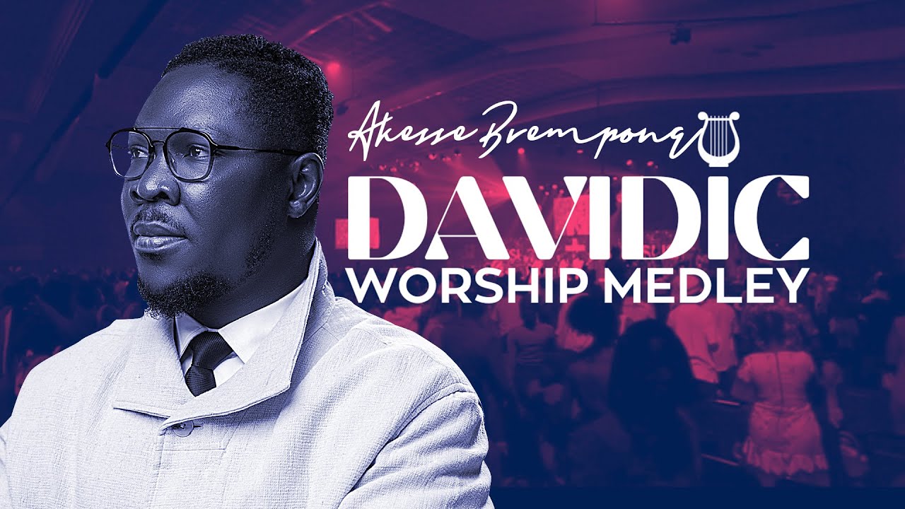 AKESSE BREMPONG - DAVIDIC WORSHIP MEDLEY @akessethelion
