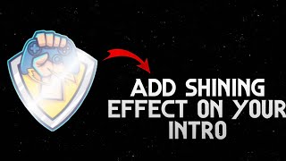 How to add shine effect on your  intro/shine effect tutorial