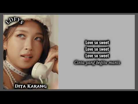 LOVE SO SWEET - DITA || LIRIK \u0026 TERJEMAHAN