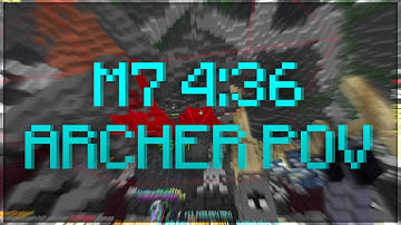 4:36 M7 Archer POV | HYPIXEL SKYBLOCK