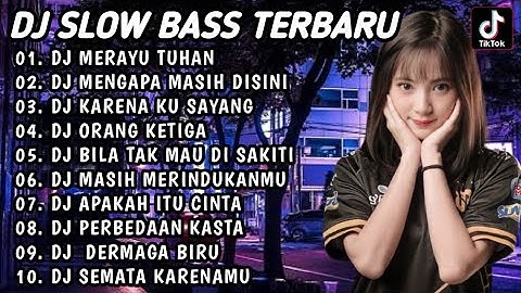 DJ SLOW BASS TERBARU 2023 | DJ VIRAL TIKTOK FULL BASS 🎵 DJ MERAYU TUHAN | FULL ALBUM