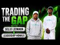 TRADING THE GAP WITH SELLO LEDWABA &amp; LEADERSHIP MONHLA