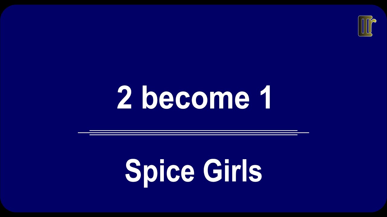 spice-girls-2-become-1-lyrics-terjemahan-youtube