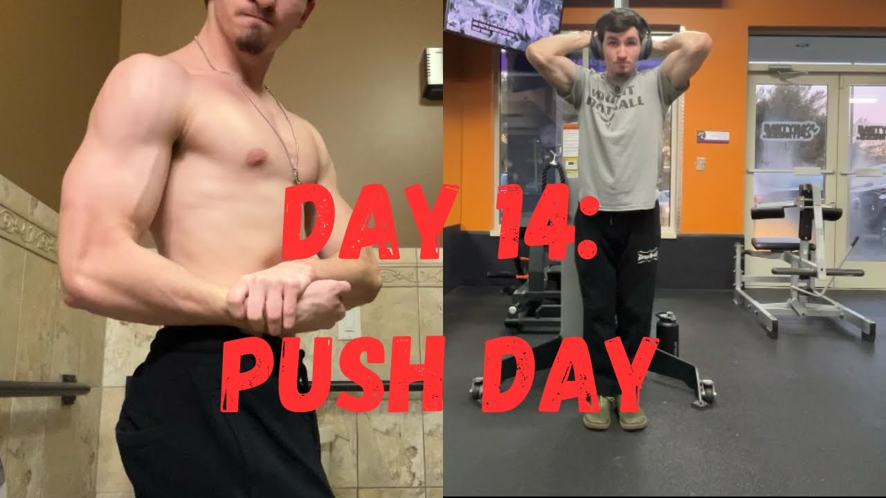 DAY 14: PUSH DAY - YouTube