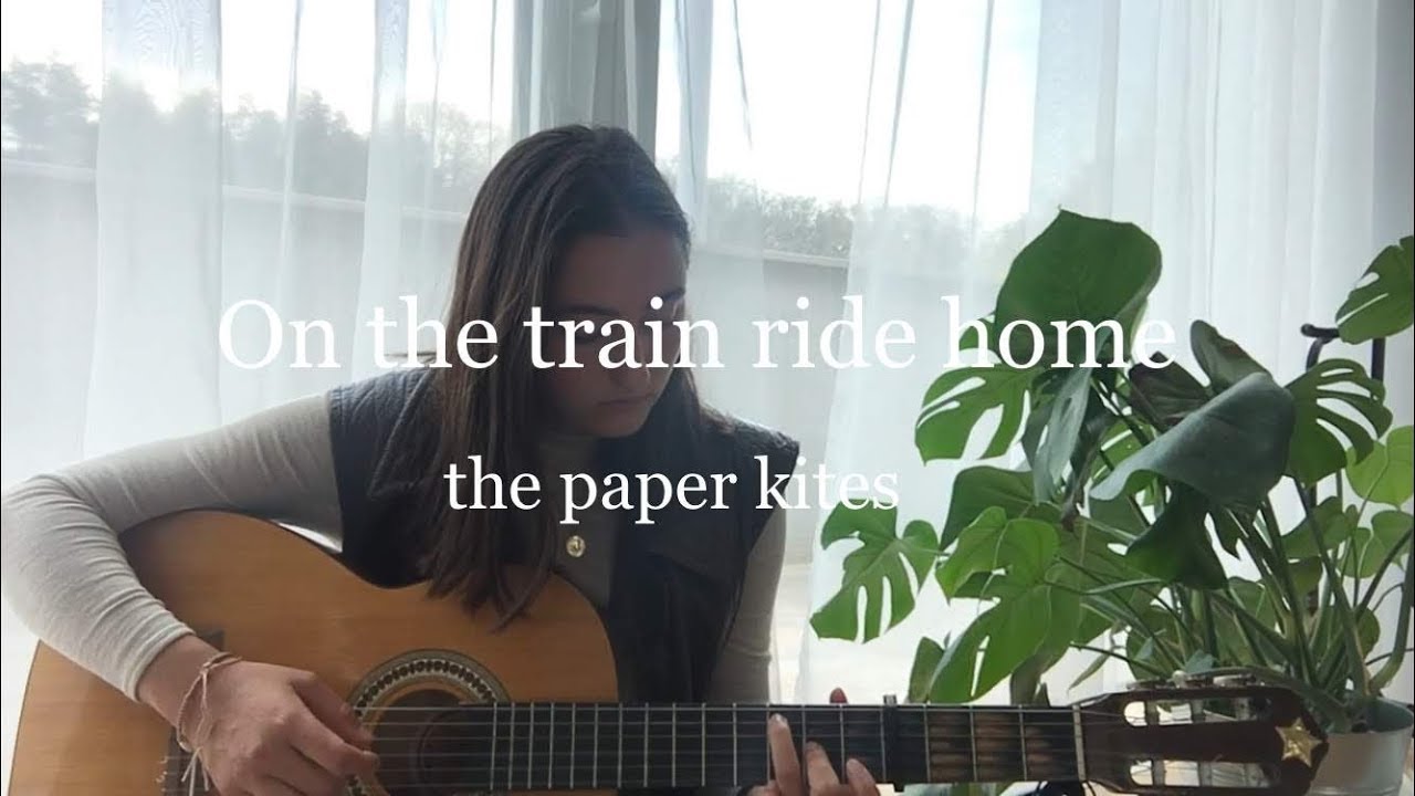 On The Train Ride Home by The Paper Kites (Cover) by Andrea YouTube