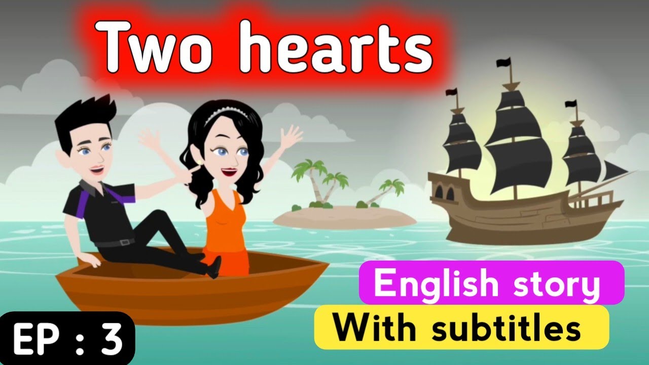 Two hearts part 3 | English story | Animated stories | Learn English ...