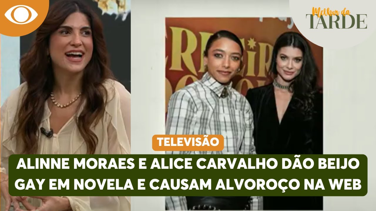 Alinne Moraes e Alice Carvalho dão beijo gay em novela e causam alvoroço na web | Melhor da Tarde