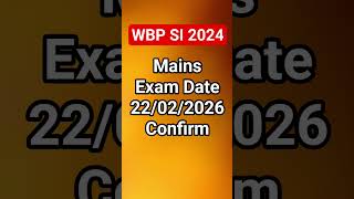 WBP si Mains exam date।WBP SI।#wbp #wbpsi