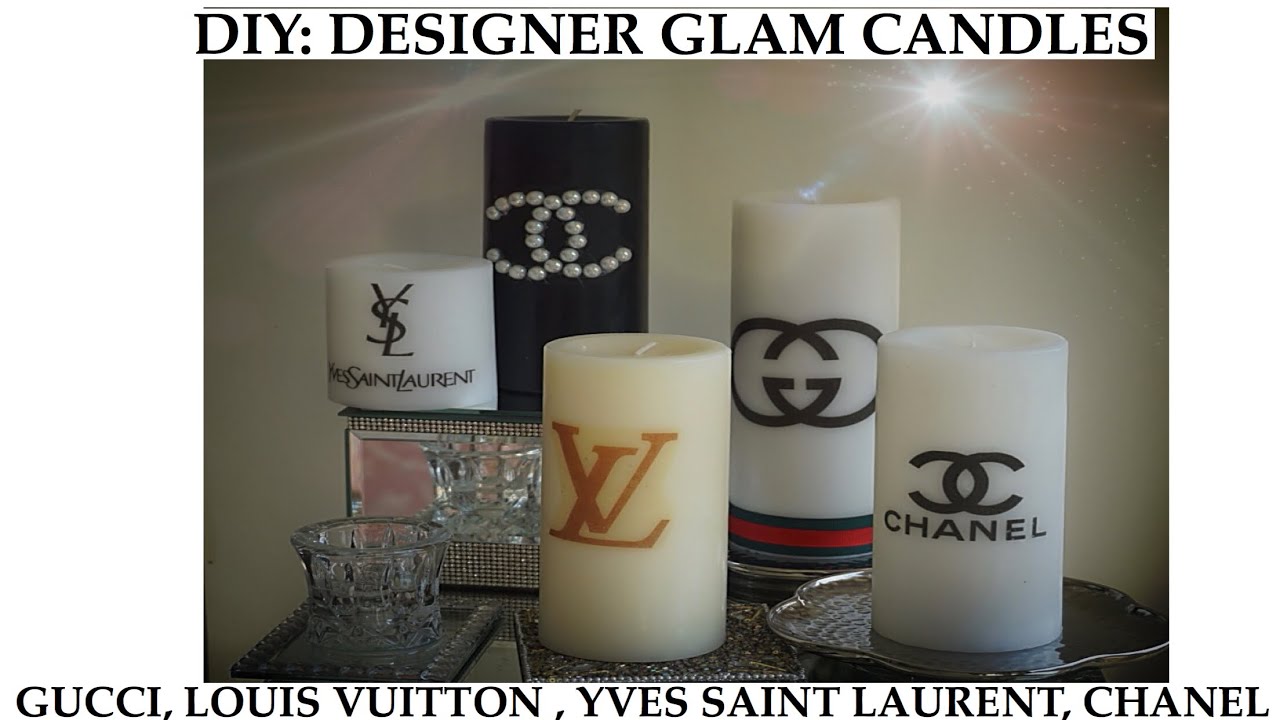 DIY DESIGNER GLAM CANDLES  GUCCI, LOUIS VUITTON, YVES SAINT LAURENT,  CHANEL 