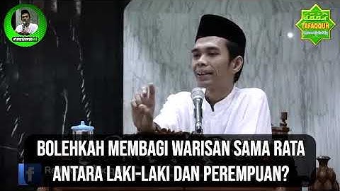 Membagi Warisan Sama Rata Antara Laki-laki Dan Perempuan - Bolehkah? (Tanya Jawab UAS #174)