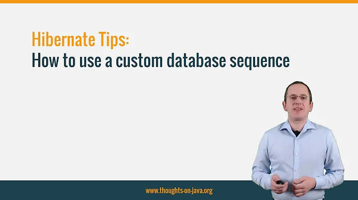 Hibernate Tip: How to use a custom database sequence