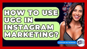How To Use UGC In Instagram Marketing? - Everyday-Networking