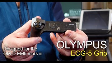 Olympus ECG 5 Grip for the OM D EM5 iii - Review