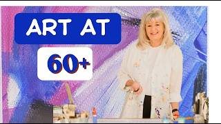 Starting ART at 60+  SIMPLE Abstract Painting - Step by Step Guide for a Relaxing Hobby