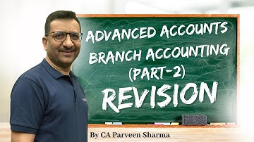 Branch Accounting | Part 2 | Quick Revision for Exams | CA Inter Advanced Accounting