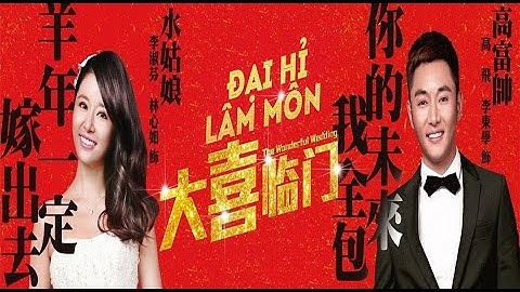 Đại Hỷ Lâm Môn Full HD Thuyết Minh 2015