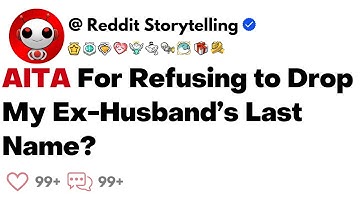 AITA for Refusing to Drop My Ex-Husband’s Last Name?