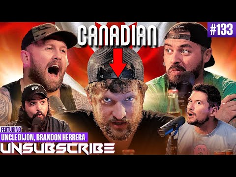 Thumbnail for AMERICA VS CANADA ft. Uncle Dijon - Unsubscribe Podcast Ep 133