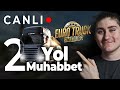 İKİ YOL MUHABBET... | ETS 2
