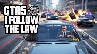 Gta 5, But Im A Law-Abiding Citizen