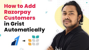 How to Add Razorpay Customers to Grist Automatically - Razorpay Grist Integration