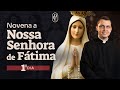 1 dia  novena a nossa senhora de ftima