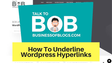 How Do I Underline Wordpress Hyperlinks?