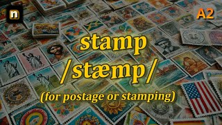 [n] Stamp meaning (for postage or stamping) with 5 examples