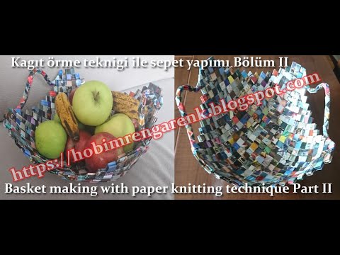 Kagıt örme teknigi ile sepet yapımı Bölüm II -- Geridönüşüm -- Recycle