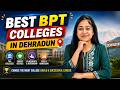 Best BPT Colleges in Dehradun 2026 🔥 Fees, Placements & Rankings