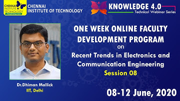 Session 08 - 5 Days FDP-Recent Trends in ECE-CIT Webinar Series