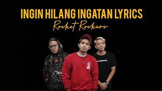 Download Lagu ROCKET ROKERS - Ingin Hilang Ingatan (lyrics) MP3