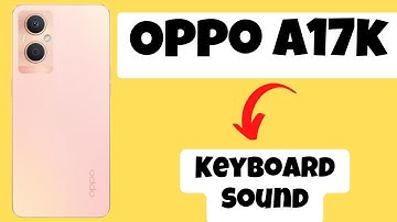 Oppo A17k Keyboard Sound ||  Keyboard Sound Settings || Turn ON/OFF Keyboard Sound