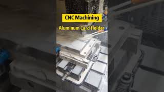 CNC Machining Aluminum Card Holder